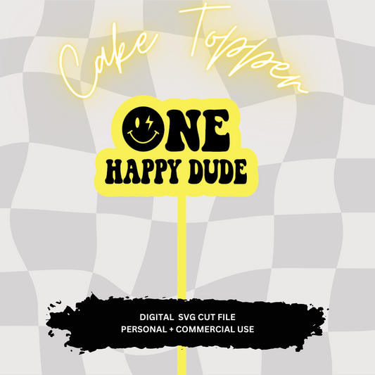 One Happy Dude Cake Topper SVG Cut File