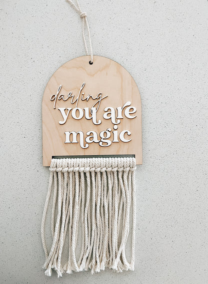 Darling You Are Magic Macrame Sign