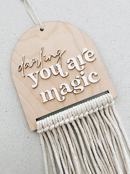 Darling You Are Magic Macrame Sign
