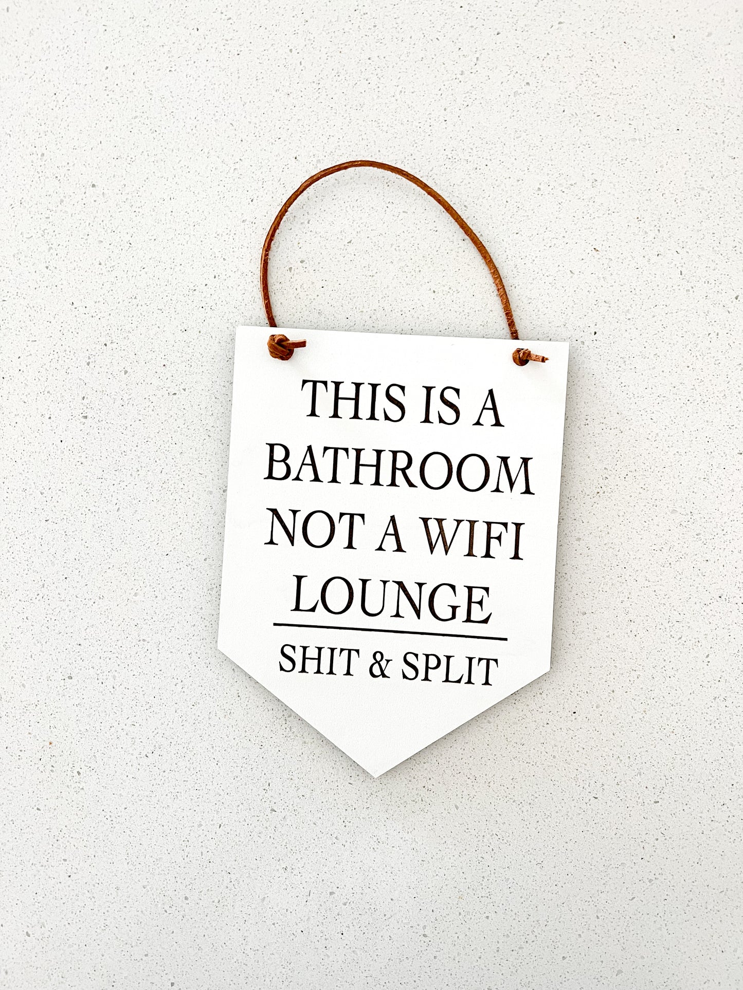 This is a Bathroom | Shit & Split Sign